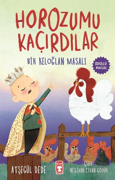 HOROZUMU KAÇIRDILAR BİR KELOĞLAN MASALI