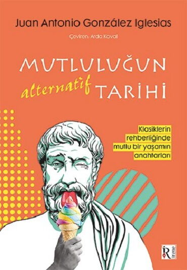 MUTLULUĞUN ALTERNATİF TARİHİ