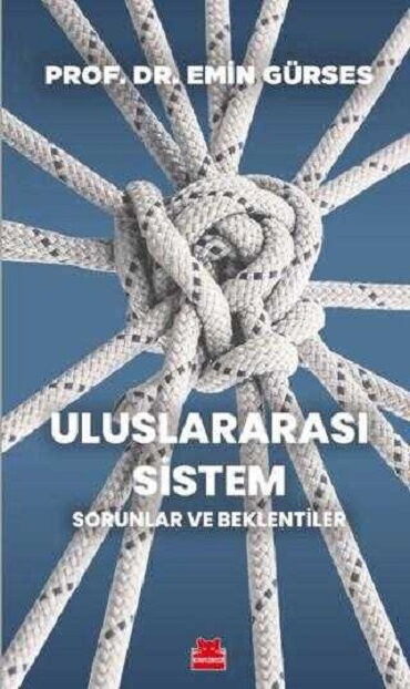 ULUSLARARASI SİSTEM SORUNLAR VE BEKLENTİLER