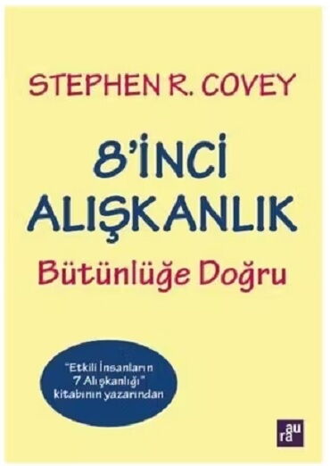 8 İNCİ ALIŞKANLIK BÜTÜNLÜĞE DOĞRU