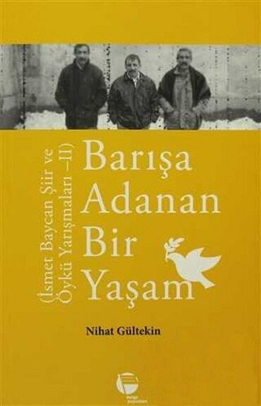 BARIŞA ADANAN BİR YAŞAM