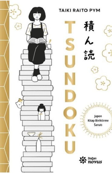 TSUNDOKU JAPON KİTAP BİRİKTİRME SANATI