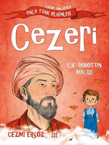 ÜNLÜ TÜRK BİLGİNLERİ CEZERİ İLK ROBOTUN MUCİDİ