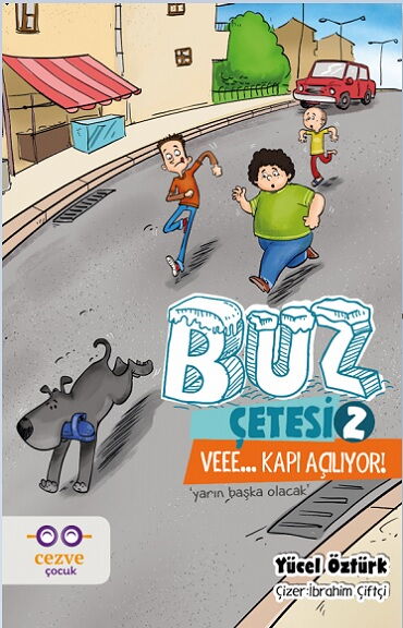 BUZ ÇETESİ 2 VE KAPI AÇILIYOR YARIN BAŞKA OLACAK