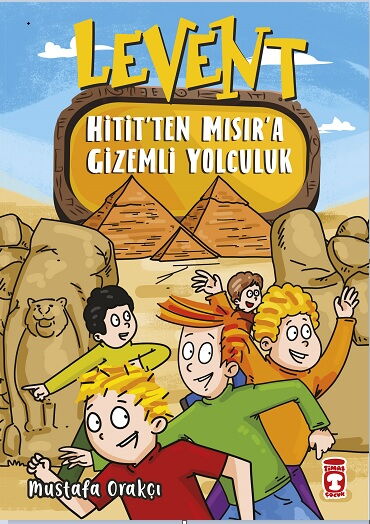 LEVENT HİTİTTEN MISIRA GİZEMLİ YOLCULUK 