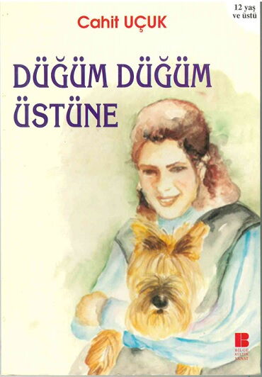DÜĞÜM DÜĞÜM ÜSTÜNE
