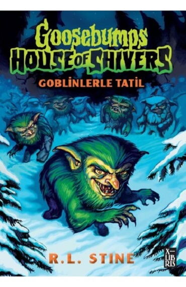GOOSEBUMPS 7 GOBLİNLERLE TATİL