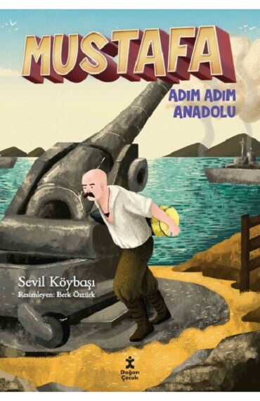 MUSTAFA ADIM ADIM ANADOLU