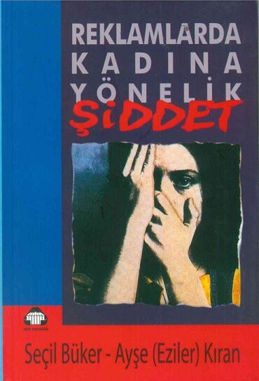 REKLAMLARDA KADINA YÖNELİK ŞİDDET