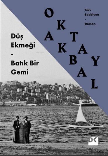 DÜŞ EKMEĞİ BATIK BİR GEMİ