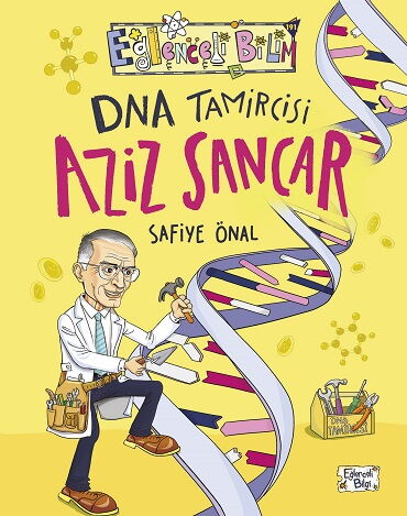 EĞLENCELİ BİLİM 191 DNA TAMİRCİSİ AZİZ SANCAR