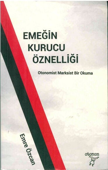 EMEĞİN KURUCU ÖZNELLİĞİ