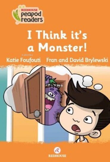 PEAPOD READERS 13 I THİNK İTS A MONSTER