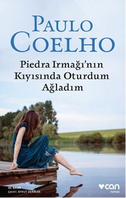PİEDRA IRMAĞININ KIYISINDA OTURDUM AĞLADIM