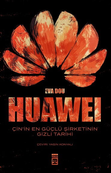HUAWEİ ÇİNİN EN GÜÇLÜ ŞİRKETİNİN GİZLİ TARİHİ
