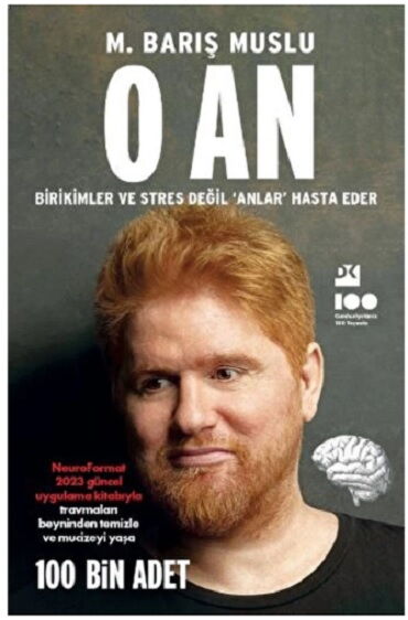 O AN BİRİKİMLER VE STRES DEĞİL ANLAR HASTA EDER