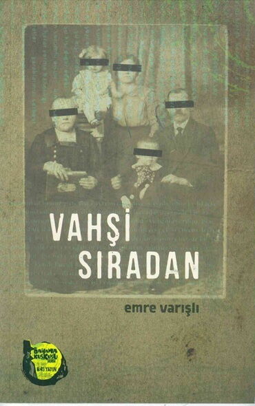 VAHŞİ SIRADAN 
