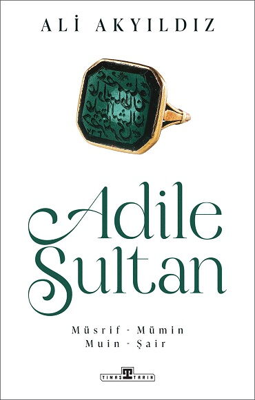 ADİLE SULTAN MÜSRİF MÜMİN MUİN ŞAİR