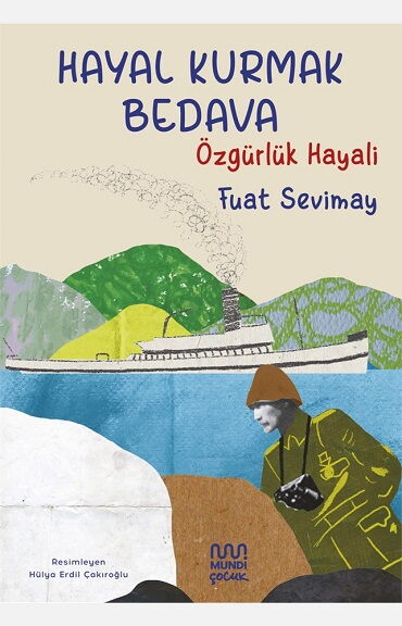 HAYAL KURMAK BEDAVA ÖZGÜRLÜK HAYALİ