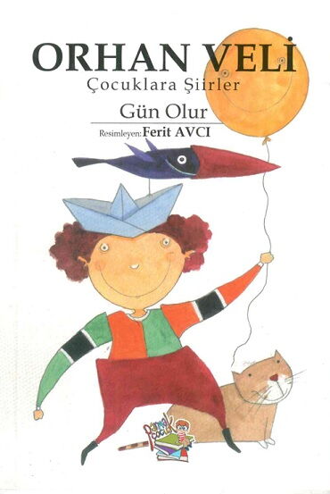 ORHAN VELİ ÇOCUKLARA ŞİİRLER GÜN OLUR