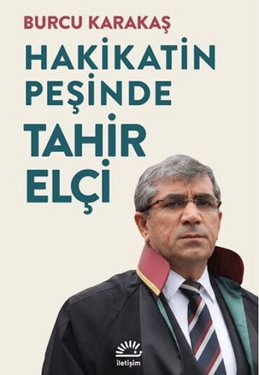 TAHİR ELÇİ HAKİKATİN PEŞİNDE