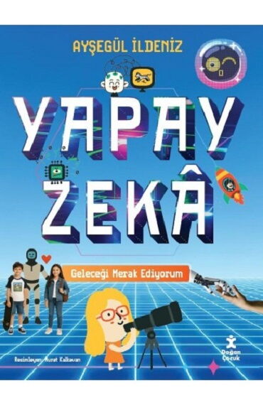 YAPAY ZEKA GELECEĞİ MERAK EDİYORUM