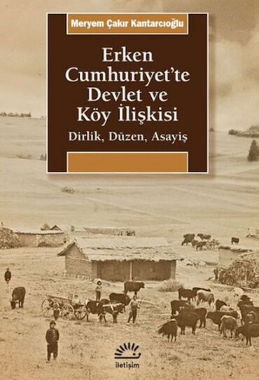 ERKEN CUMHURİYETTE DEVLET VE KÖY İLİŞKİSİ