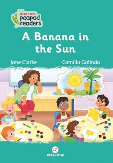 PEAPOD READERS 6 A BANANA İN THE SUN