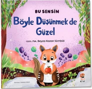 BÖYLE DÜŞÜNMEK DE GÜZEL BU SENSİN SERİSİ