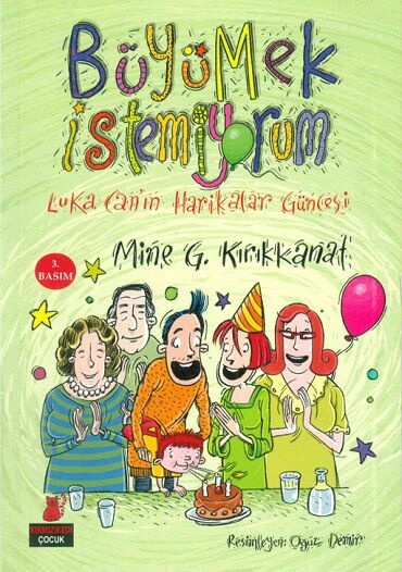 BÜYÜMEK İSTEMİYORUM LUKA CANIN HARİKALAR GÜNCESİ