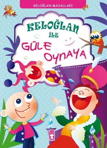 KELOĞLANLA İLE GÜLE OYNAYA     