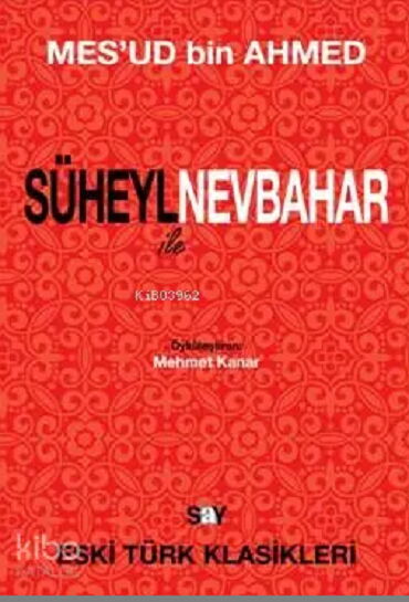 ESKİ TÜRK KLASİKLERİ-SÜHEYL İLE NEVBAHA