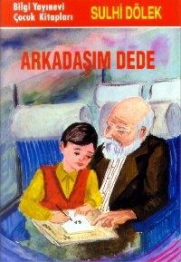 ARKADAŞIM DEDE (S. DÖLEK)     