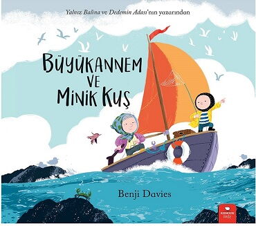 BÜYÜKANNEM VE MİNİK KUŞ