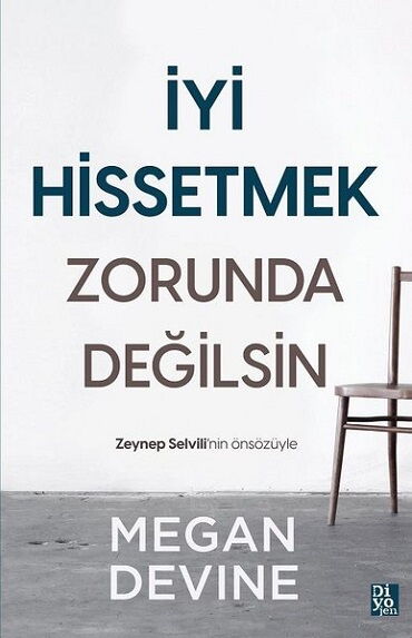 İYİ HİSSETMEK ZORUNDA DEĞİLSİN