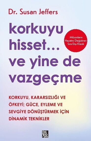 KORKUYU HİSSET VE YİNE DE VAZGEÇME