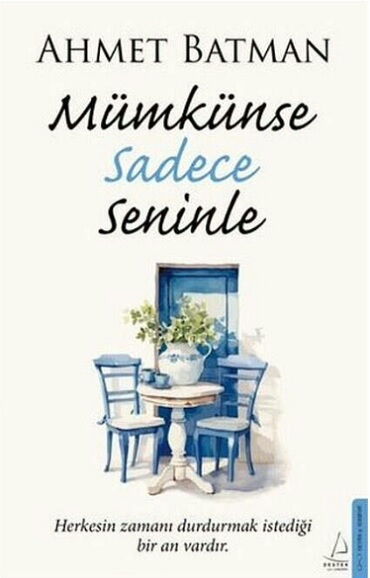 MÜMKÜNSE SADECE SENİNLE