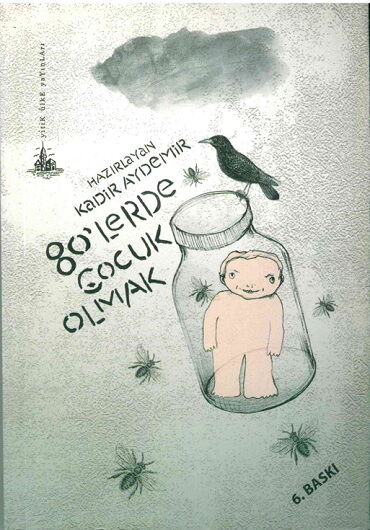 80 LERDE ÇOCUK OLMAK