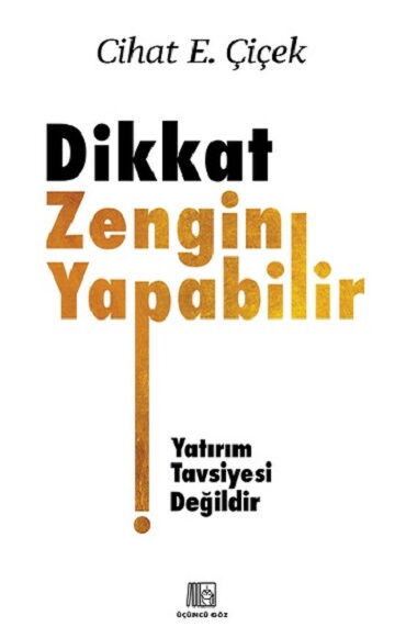 DİKKAT ZENGİN YAPABİLİR