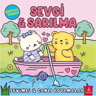 GÜNEŞLİ GÜNLER SEVGİ VE SARILMA SEVİMLİ BOYAMALAR