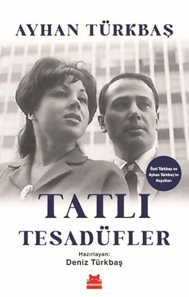 TATLI TESADÜFLER ÖZEL TÜRKBAŞ VE AYHAN TÜRKBAŞIN H