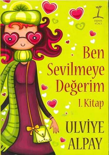 BEN SEVİLMEYE DEĞERİM 1. KİTAP