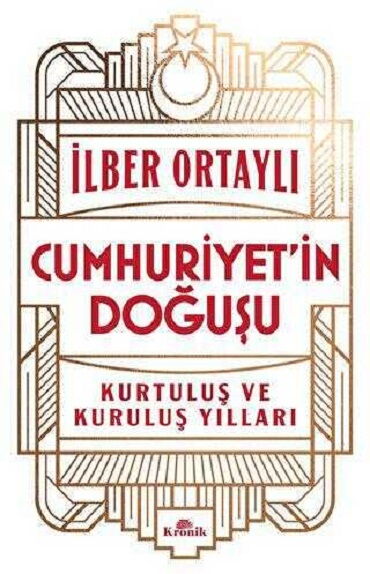 CUMHURİYETİN DOĞUŞU KURTULUŞ VE KURULUŞ YILLARI