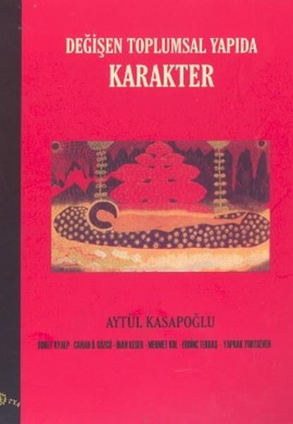DEĞİŞEN TOPLUMSAL YAPIDA KARAKTER