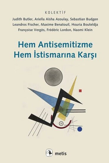 HEM ANTİSEMİTİZME HEM İSTİSMARINA KARŞI