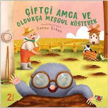 ÇİFTÇİ AMCA VE OLDUKÇA MEŞGUL KÖSTEBEK