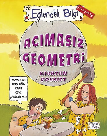 EĞLENCELİ BİLGİ 70 ACIMASIZ GEOMETRİ 