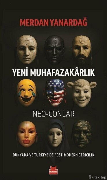 YENİ MUHAFAZAKARLIK NEO CONLAR DÜNYADA VE TÜRKİYED