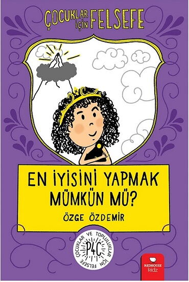 ÇOCUKLAR İÇİN FELSEFE EN İYİSİNİ YAPMAK MÜMKÜN MÜ