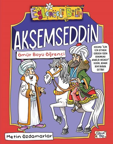 EĞLENCELİ BİLGİ 176 AKŞEMSEDDİN ÖMÜR BOYU ÖĞRENCİ